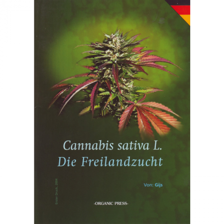 Cannabis Sativa L. - die Freilandzucht, Gijs